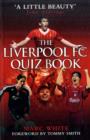 The Liverpool FC Quiz Book - Book