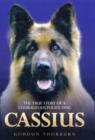 Cassius : The True Story of a Courageous Police Dog - Book