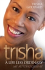 Trisha : A Life Less Ordinary - Book