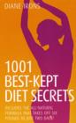 1001 Best Kept Diet Secrets : Includes the All-Natural Formula That Takes Off Six Pounds in Just Two Days! - Book