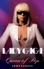Lady Gaga : Queen of Pop - Book