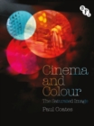 Cinema and Colour : The Saturated Image - Book
