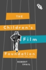 The Children's Film Foundation : History and Legacy - eBook