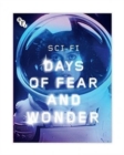 Sci-Fi : Days of Fear and Wonder - Book