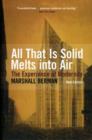 All That Is Solid Melts into Air : The Experience of Modernity - Book