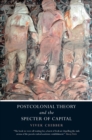 Postcolonial Theory and the Specter of Capital - Book