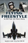 Flying Freestyle : An RAF Fast Jet Pilot's Story - eBook