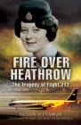Fire over Heathrow : The Tragedy of Flight 712 - eBook
