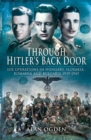 Through Hitler's Back Door : SOE Operations in Hungary, Slovakia, Romania and Bulgaria 1939-1945 - eBook