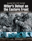 Hitler's Defeat on the Eastern Front - eBook