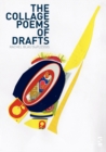 The Collage Poems of Drafts - Book