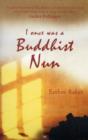 I Once was a Buddhist Nun - Book