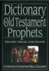 Dictionary of the Old Testament: Prophets : A Compendium Of Contemporary Biblical Scholarship - Book