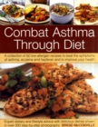 Combat Asthma Through Diet Cookbook - Book