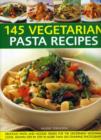145 Vegetarian Pasta Recipes - Book
