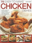 70 Easy-to-Make Chicken Dishes - Book