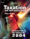 Taxation and Self Assessment : Incorporating the 2004 Finance Act - Book