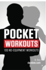Pocket Workouts - 100 No-Equipment Darebee Workouts : Train Any Time, a - Book