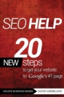 Seo Help : 20 New Search Engine Optimization Steps to Get Your Website to Google's #1 Page - Book