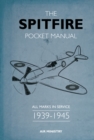 The Spitfire Pocket Manual : 1939-1945 - Book