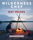 Wilderness Chef : The Ultimate Guide to Cooking Outdoors - Book