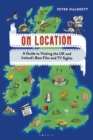 On Location : A Guide to Visiting the Uk and Ireland's Best Film and Tv Sights - eBook