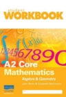 A2 Core Mathematics : Algebra and Geometry - Book