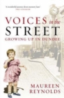 Voices in the Street : Growing up in Dundee - Book