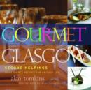 Gourmet Glasgow: Vol. 2 : Second Helpings - Book