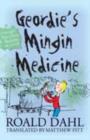 Geordie's Mingin Medicine : George's Marvellous Medicine in Scots - Book