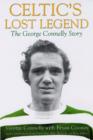 Celtic's Lost Legend : The George Connelly Story - Book