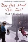 Dae Yeh Mind Thon Time? : Tales from the Dundee Tenements - Book