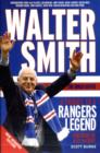 Walter Smith - The Ibrox Gaffer : A Tribute to a Rangers Legend - Book