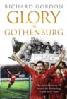Glory in Gothenburg : The Night Aberdeen FC Turned the Footballing World on Its Head - Book