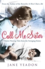 Call Me Sister : District Nursing Tales from the Swinging Sixties - Book