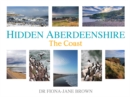 Hidden Aberdeenshire : The Coast - Book
