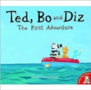 Ted, Bo and Diz : The First Adventure - Book