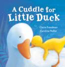 A Cuddle for Little Duck - Book