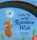 Little Pip and the Rainbow Wish - Book