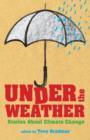 Under the Weather : Stories About Climate Change - Book