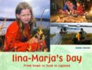 Iina Marja's Day : From Dawn to Dusk in a Lapp Village - Book