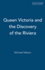 Queen Victoria and the Discovery of the Riviera - Book
