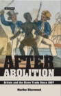 After Abolition : Britain and the Slave Trade Since 1807 - Book