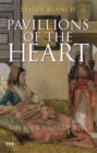 Pavilions of the Heart : The Four Walls of Love - Book