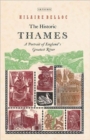The Historic Thames : A Portrait of England's Greatest River - Book