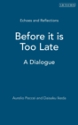 Before it is Too Late : A Dialogue - Book