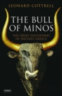 The Bull of Minos : The Great Discoveries of Ancient Greece - Book
