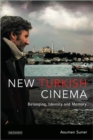 New Turkish Cinema : Belonging, Identity and Memory - Book