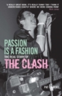 Passion is a Fashion : The Real Story of the Clash - eBook