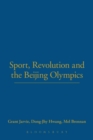 Sport, Revolution and the Beijing Olympics - Book
